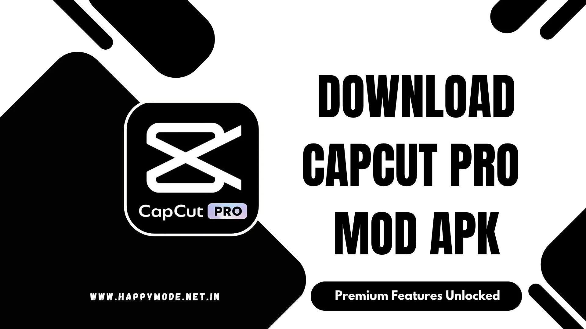 Capcut Pro Mod APK Download [Pro Unlocked] – Happymod 2026
